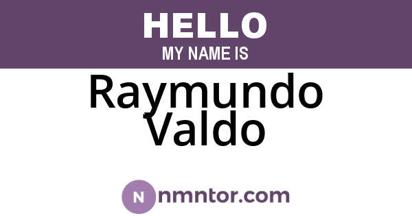 Raymundo Valdo