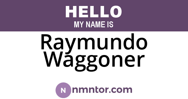 Raymundo Waggoner