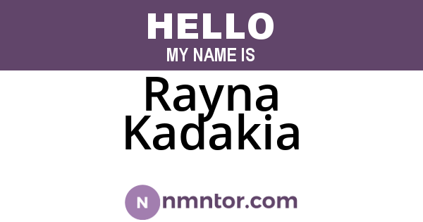 Rayna Kadakia