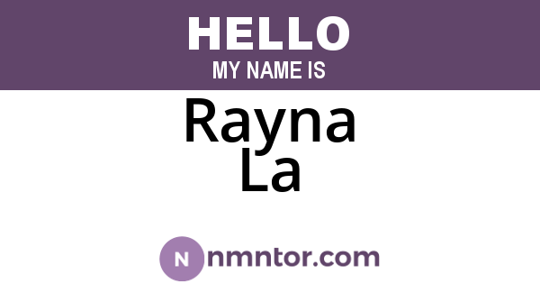 Rayna La