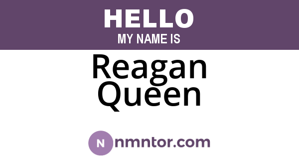 Reagan Queen