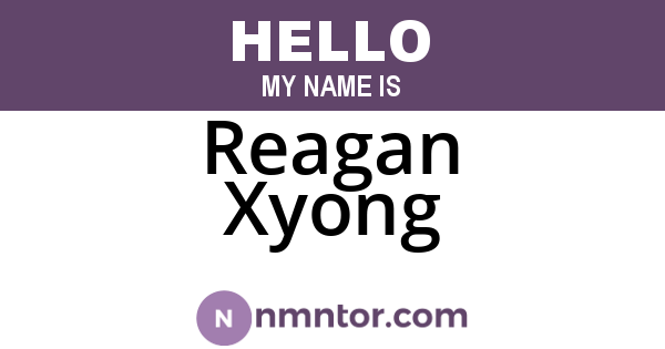 Reagan Xyong