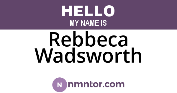 Rebbeca Wadsworth