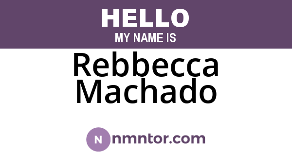 Rebbecca Machado