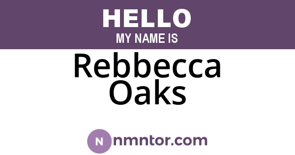 Rebbecca Oaks