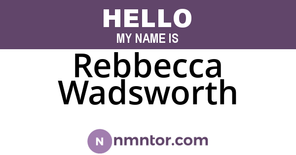 Rebbecca Wadsworth