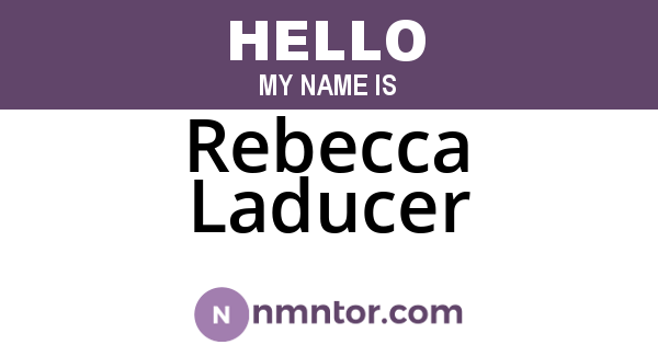 Rebecca Laducer