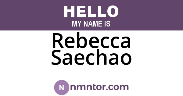 Rebecca Saechao