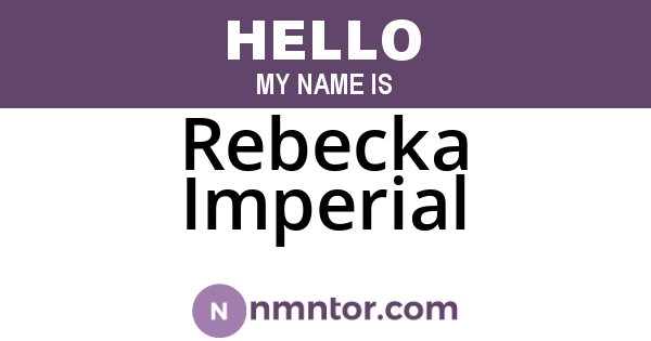 Rebecka Imperial