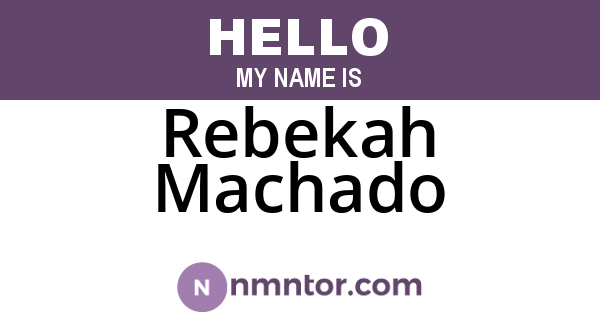 Rebekah Machado
