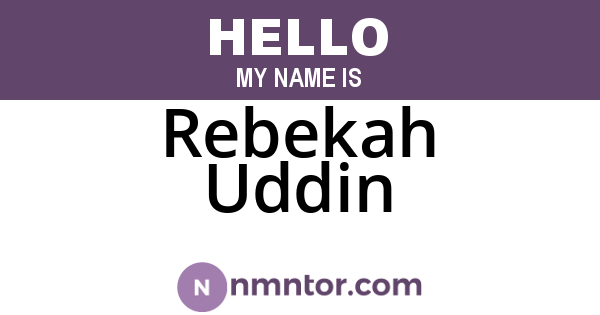 Rebekah Uddin