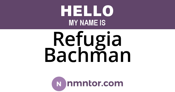 Refugia Bachman