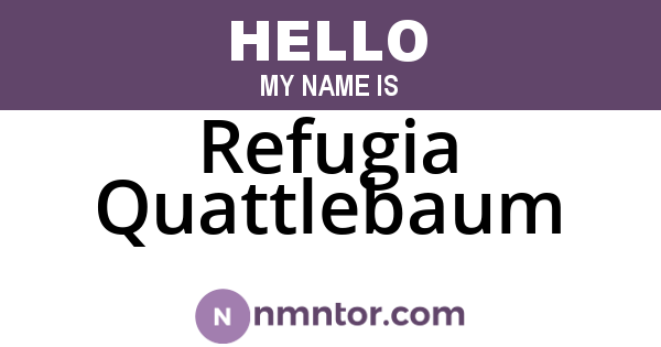 Refugia Quattlebaum