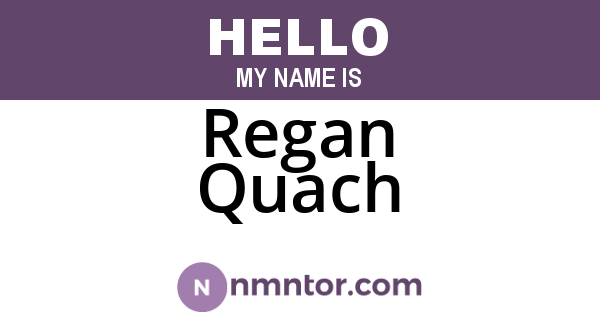 Regan Quach