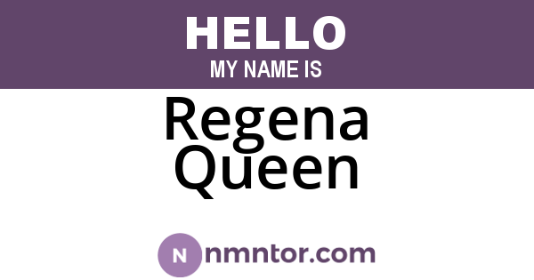 Regena Queen