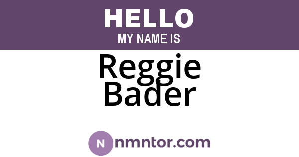 Reggie Bader