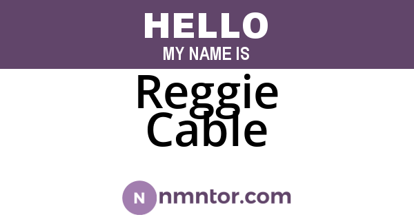 Reggie Cable