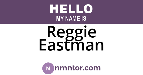 Reggie Eastman