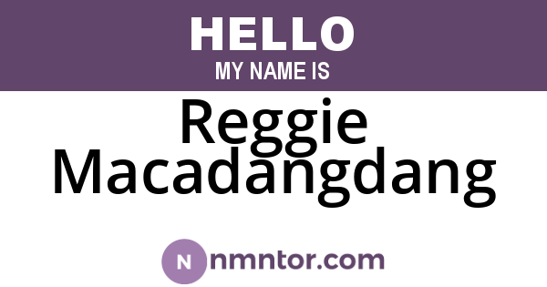 Reggie Macadangdang