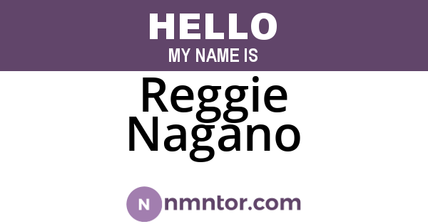 Reggie Nagano