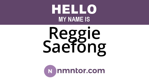 Reggie Saefong