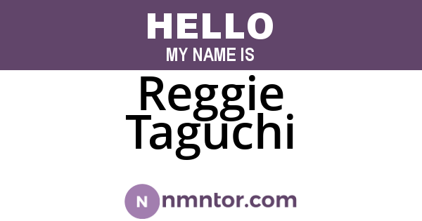 Reggie Taguchi