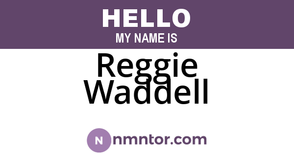 Reggie Waddell