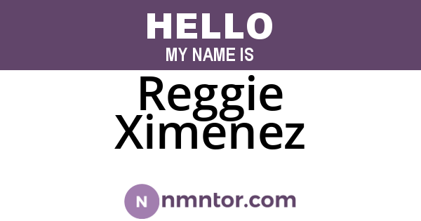 Reggie Ximenez