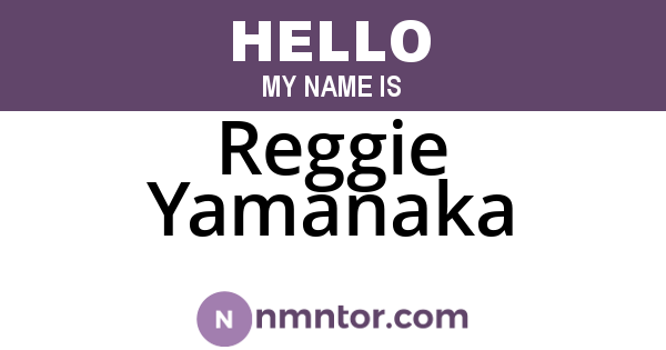 Reggie Yamanaka