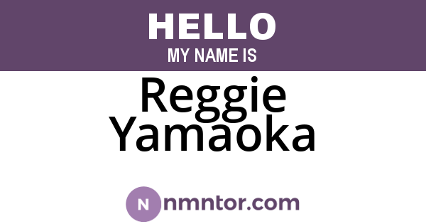 Reggie Yamaoka