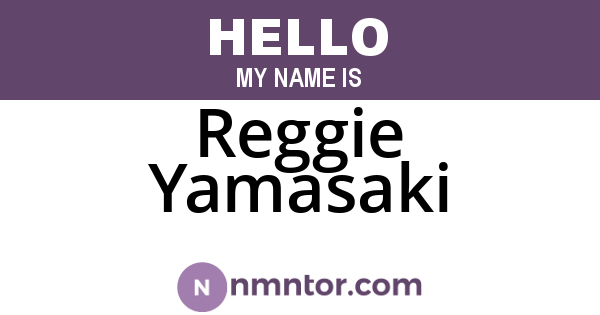 Reggie Yamasaki
