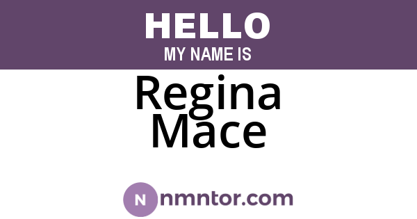 Regina Mace