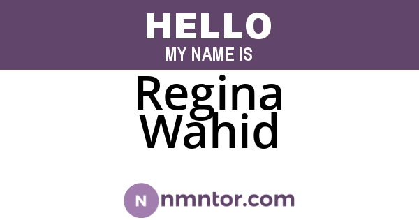 Regina Wahid