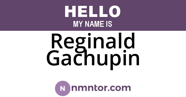 Reginald Gachupin