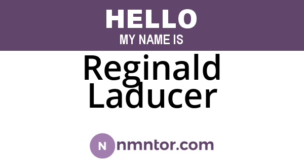 Reginald Laducer