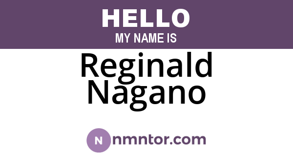 Reginald Nagano