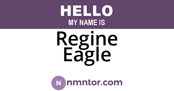 Regine Eagle