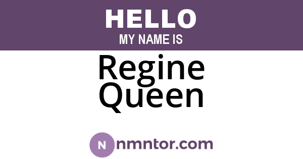 Regine Queen