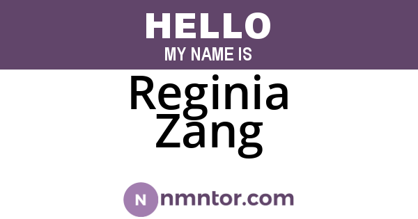 Reginia Zang