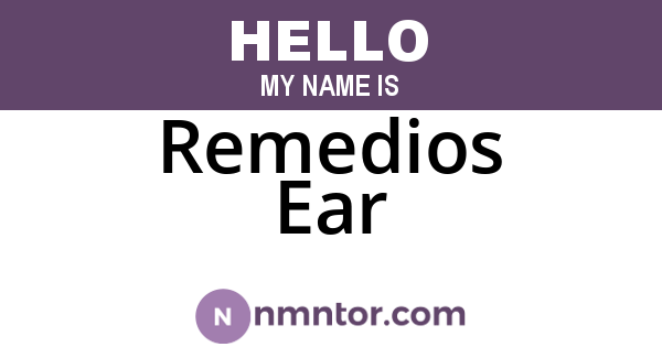 Remedios Ear