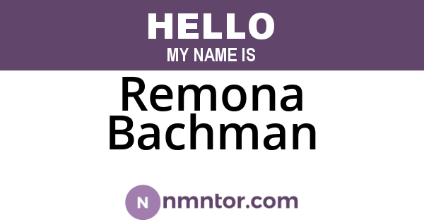 Remona Bachman