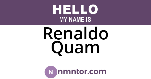 Renaldo Quam