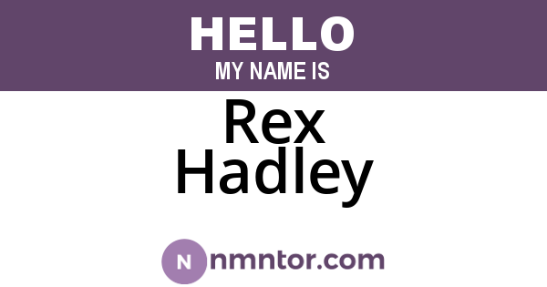Rex Hadley