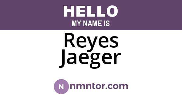 Reyes Jaeger