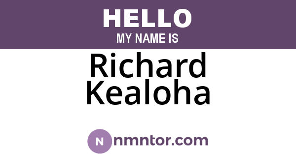 Richard Kealoha