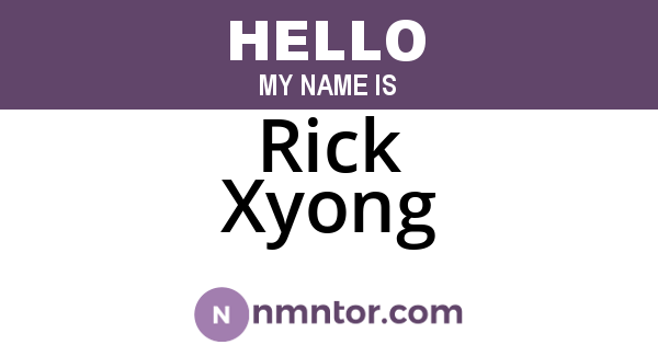 Rick Xyong