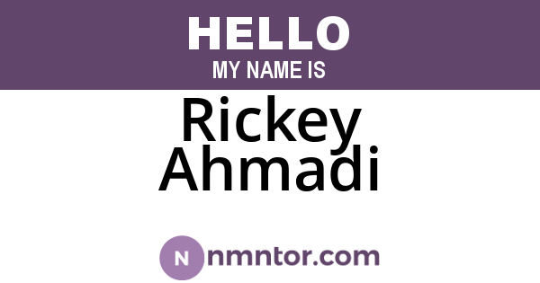 Rickey Ahmadi