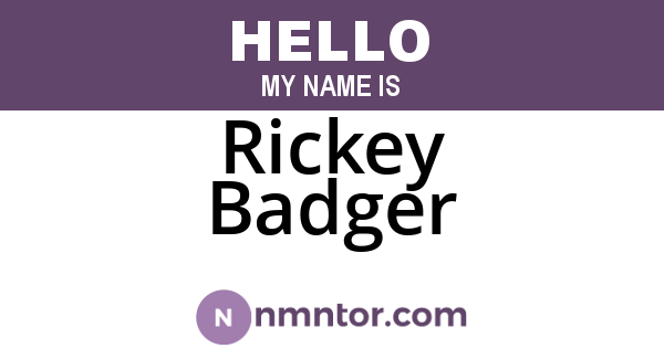 Rickey Badger