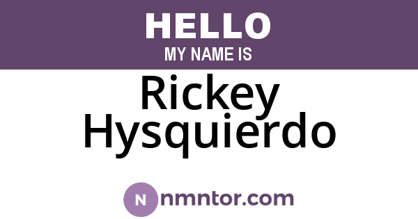 Rickey Hysquierdo