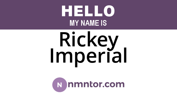 Rickey Imperial
